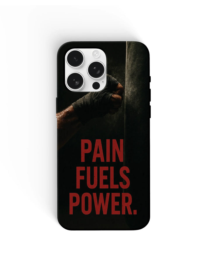 Pain Fuels Power Phone Cases